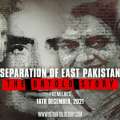 Separation of East Pakistan The Untold Story