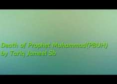 Death Of Prouphet Muhammad PBUH Bayyan By Tariq Jameel Sb