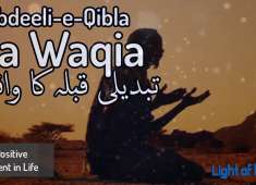 Tabdeeli e Qibla ka Waqia by Maulana Tariq Jameel Light of Islam